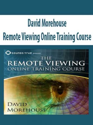 David Morehouse – Remote Viewing Online Training Course