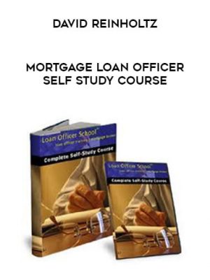 David Reinholtz – Mortgage Loan Officer Self Study Course