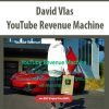 David Vlas – YouTube Revenue Machine