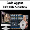 david wygant first date seduction