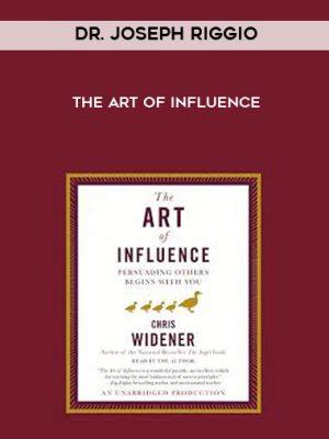 Dr. Joseph Riggio – The Art of Influence