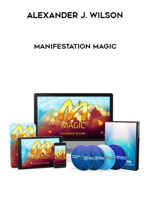 Alexander J. Wilson – Manifestation Magic