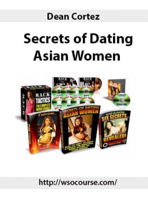 Dean Cortez – Secrets of Dating Asian Women