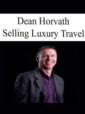 Dean Horvath – Selling Luxury Travel