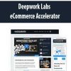 Deepwork Labs - eCommerce Accelerator [November 2019]