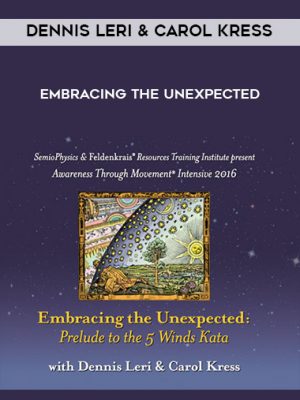 Dennis Leri & Carol Kress – Embracing the Unexpected