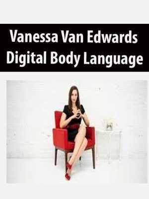 Digital Body Language – Vanessa Van Edwards