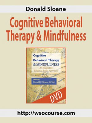 Donald Sloane – Cognitive Behavioral Therapy & Mindfulness