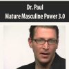 Dr. Paul – Mature Masculine Power 3.0