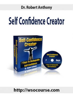 Dr. Robert Anthony – Self Confidence Creator
