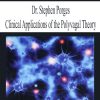 Dr. Stephen Porges – Clinical Applications of the Polyvagal Theory