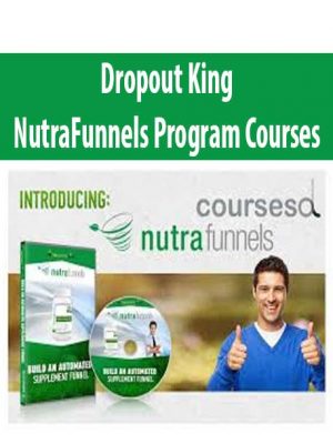 Dropout King – NutraFunnels Program Courses
