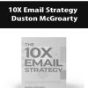 Duston McGroarty - 10X Email Strategy