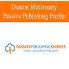Duston McGroarty – Passive Publishing Secrets Coaching Program