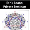 Earik Beann – Private Seminars