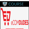 eCom Dudes Academy – Build a massive eCom Empire