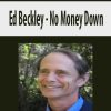 Ed Beckley – No Money Down