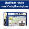 Eduard Altmann – Complete Gunner24 Trading & Forecasting Course