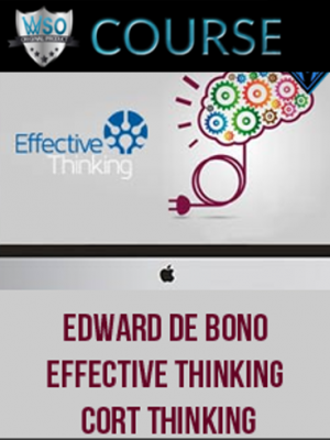 Edward De Bono – Effective Thinking & CoRT Thinking