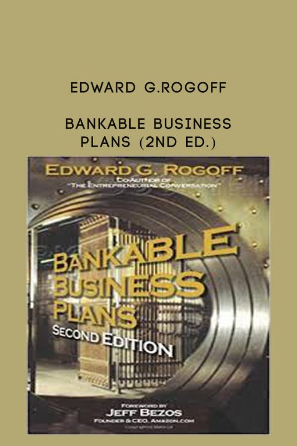 Edward G.Rogoff – Bankable Business Plans (2nd Ed.)