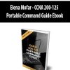 Elena Mofar – CCNA 200-125 Portable Command Guide Ebook
