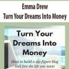 emma drew turn your dreams into money