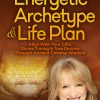 Your Energetic Archetype & Life Plan – Jean Haner