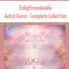 Enlightenedaudio – Astral Voices – Complete Collection