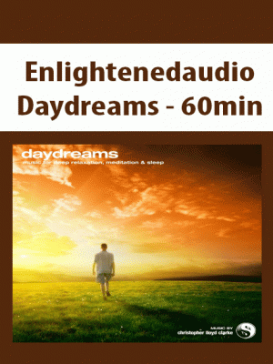 Enlightenedaudio – Daydreams – 60min