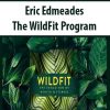 Eric Edmeades – The WildFit Program