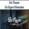 Eric Thayne – Six Figure Filmmaker