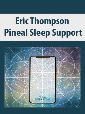 Eric Thompson – Pineal Sleep Support