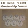 ETF Trend Trading Mentorship Course