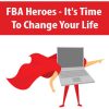 fba heroes its time to change your life