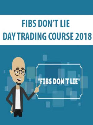 FIBS DON’T LIE – DAY TRADING COURSE 2018