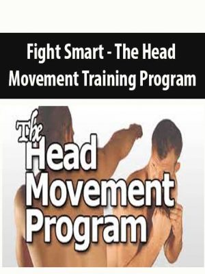 Fight Smart – The Head Movement Training Program