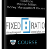 Fixedratio – Mission Million Money Management Course