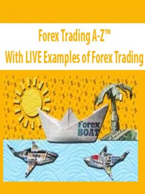 Forex Trading A-Z? – With LIVE Examples of Forex Trading