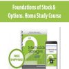 Foundations of Stock & Options. Home Study Course