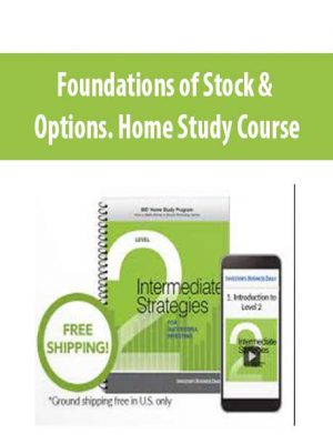 Foundations of Stock & Options. Home Study Course