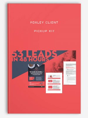 Foxley Client Pickup Kit Phone Scripts