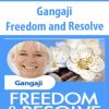 freedom and resolve gangaji