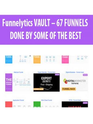 Funnelytics VAULT – 67 FUNNELS DONE BY SOME OF THE BEST