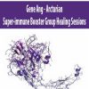 gene ang arcturian super immune booster group healing sessions