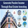 Generate Passive Income Through Real Estate Investing