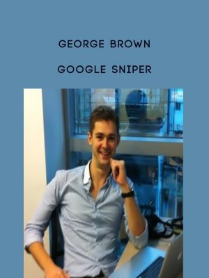 George Brown – Google Sniper