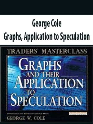 George Cole – Graphs, Application to Speculation