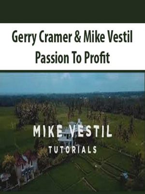 Gerry Cramer & Mike Vestil – Passion To Profit