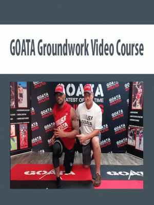 GOATA Groundwork Video Course