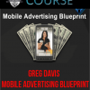 Greg Davis – Mobile Advertising Blueprint